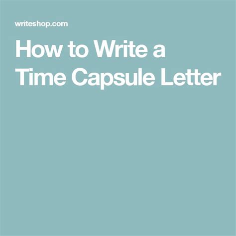 How To Write A Time Capsule Letter Writeshop Time Capsule Capsule