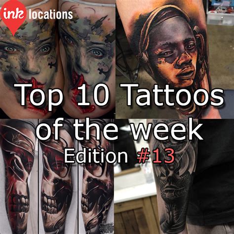 Top 10 Tattoos Of The Week Edition 13 Find The Best Tattoo Artists