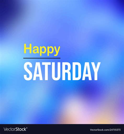 Top 999 Happy Saturday Images Amazing Collection Happy Saturday Images Full 4k
