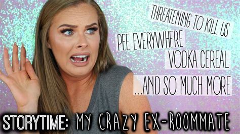 Storytime My Crazy Ex Roommate Youtube