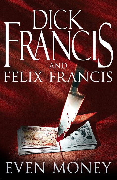 even money francis thriller ebook francis dick felix francis amazon ca books