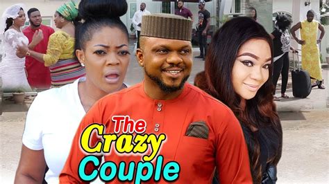 The Crazy Couple Season 1and2 Ken Eric And Rachel Okonkwo Latest Nigerian