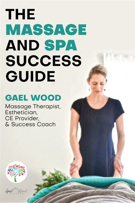 The Massage And Spa Success Guide By Gael Wood