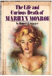 Unraveling The Slander Of Marilyn Monroe Robert Slatzer