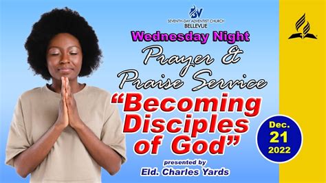 Becoming Disciples Of God Wednesday Night Prayer And Praise Dec