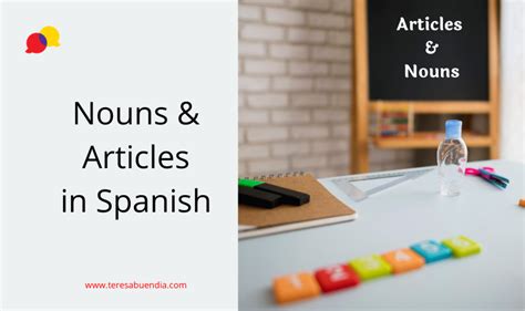 Articles And Nouns In Spanish Teresa Buendia