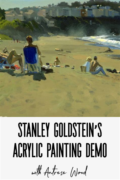 Stanley Goldstein Acrylic Painting Demonstration Watercolor
