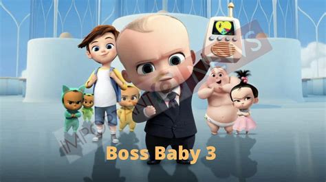 Boss Baby 3 Release Date Status Plot Cast Trailer And Much More