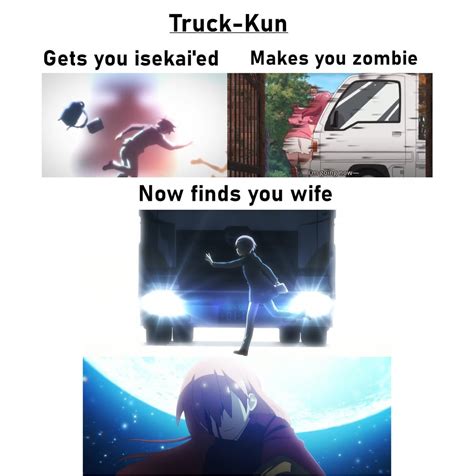 Truck Kun Rgoodanimemes