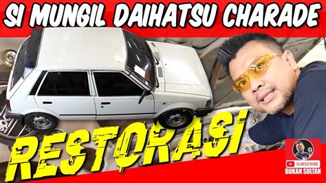 Si Mungil Daihatsu Charade CS G11 Part 1 Restorasi Dan Review Ala