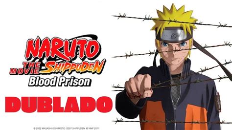 Naruto Shippuden Prisão De Sangue Dublado Hd Youtube