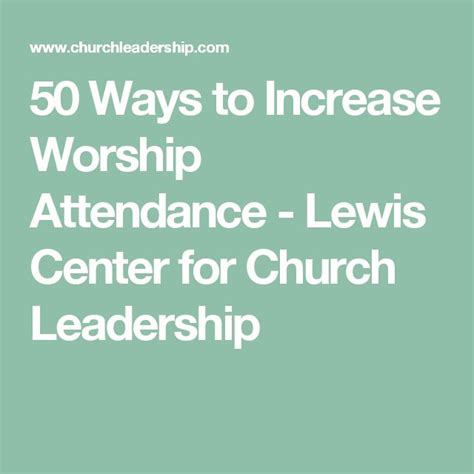 50 Ways To Increase Worship Attendance Lewis Center For Church
