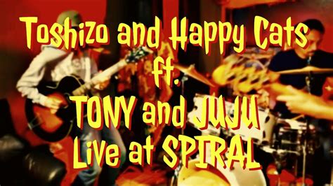 Live Toshizo And Happy Cats Live At Spiral鎌倉 Youtube