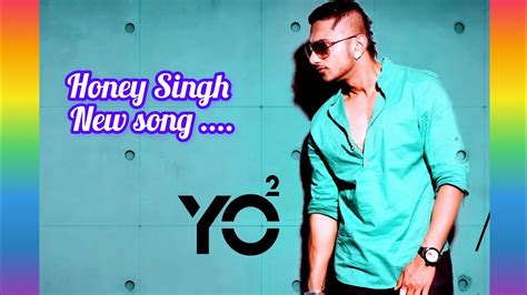 Honey Singh New Song Honey Singh New Song 2023 Youtube