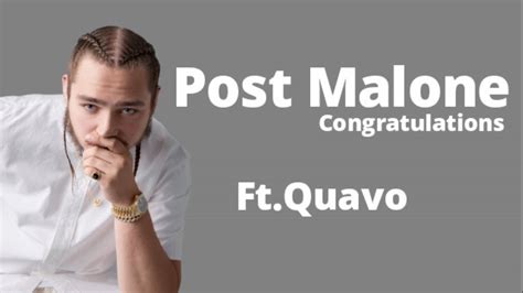Post Malone Congratulations Ft Quavo Lyrics Youtube