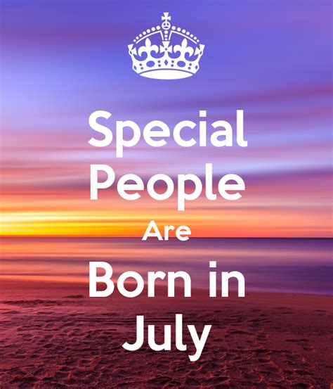 Special People Are Born In July Poster Afaqqarayeva Keep Calm O Matic