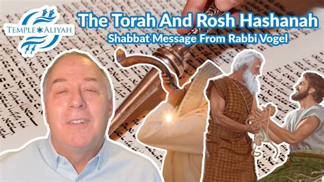 The Torah And Rosh Hashanah A Shabbat Message From Rabbi Vogel