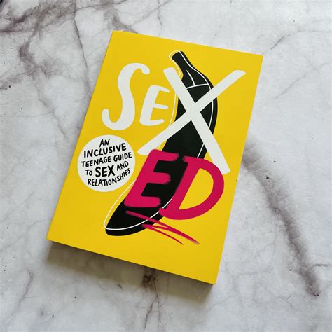sex ed an inclusive teenage guide to sex and relationships — school of sexuality education