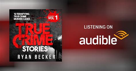 true crime stories by ryan becker audiobook