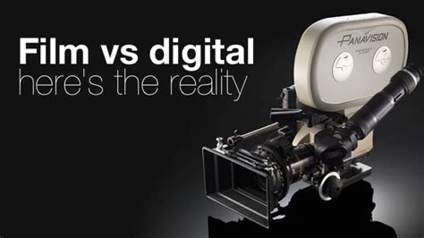 Film Vs Digital Heres The Reality