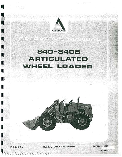 Allis Chalmers 840 And 840b Diesel Wheel Loader Operators Manual