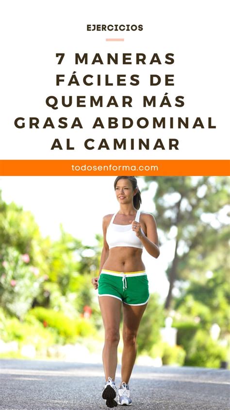 7 maneras fáciles de quemar más grasa abdominal al caminar