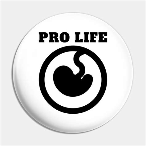 Pro Life Pro Life Pin Teepublic