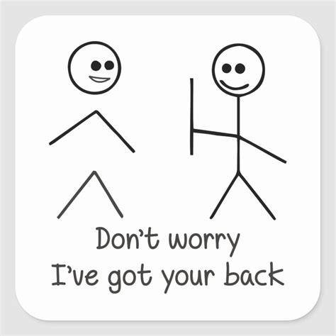 Dont Worry Ive Got Your Back Square Sticker Zazzle Stick Figures I Got Your Back Stick