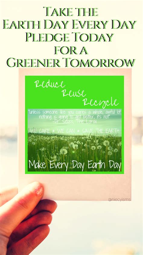 Take The Earth Day Every Day Pledge Today For A Greener Tomorrow Free