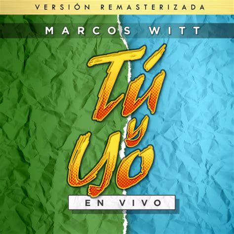 Tu Y Yo Remasterizada By Marcos Witt Invubu