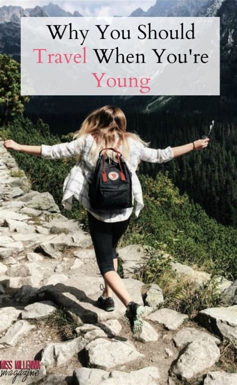 Why You Should Travel When Youre Young
