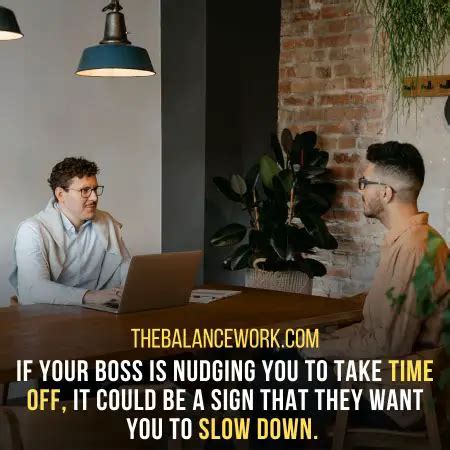 8 Obvious Signs Your Boss Wants You To Slow Down
