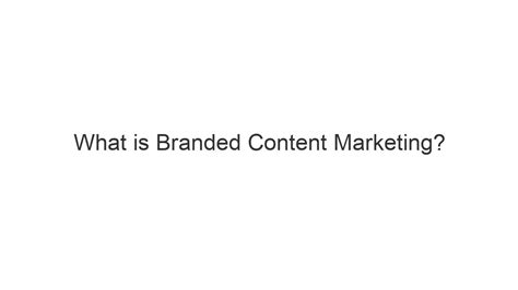 What Is Branded Content Marketing Nudge