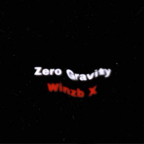 Stream Zero Gravity By Winzb X Listen Online For Free On Soundcloud