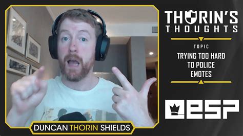 Thorins Thoughts Trying Too Hard To Police Emotes Ow Youtube