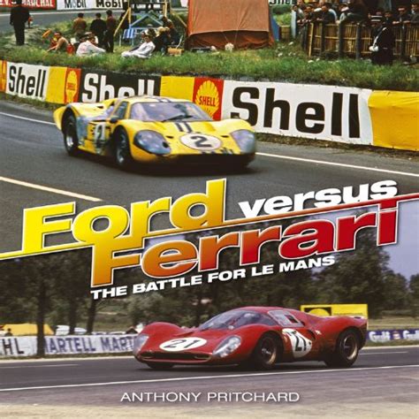 Caitriona balfe, christian bale, matt damon and others. Download Free: Ford Versus Ferrari: The Battle for Le Mans by Anthony Pritchard PDF