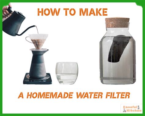 How To Make A Homemade Water Filter In Easy 5 Steps Easeful Kitchen