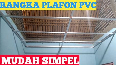 Cara Pasang Rangka Plafon Hollow Buat Plafon PVC YouTube