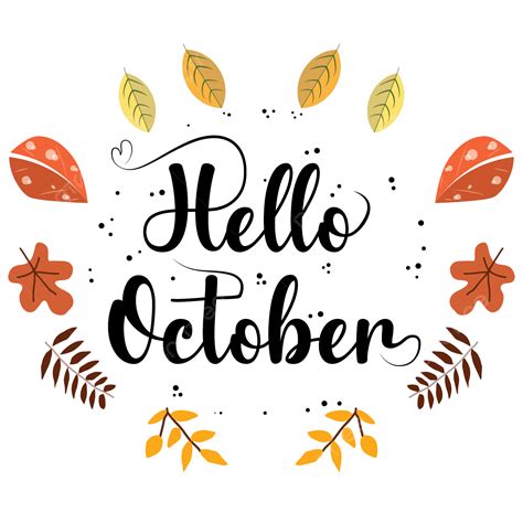 Hello October In Floral Look Hello October Month Png And Vector With