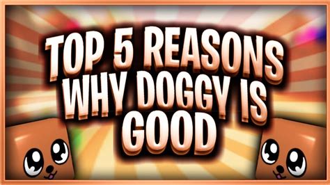 Top 5 reasons why doggy is the best pet in bubble gum ...