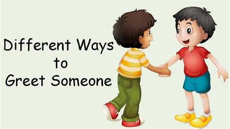 Different Ways To Greet Someone Making Different