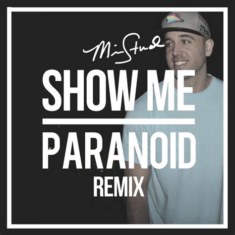 show me paranoid remix song and lyrics by mike spotify