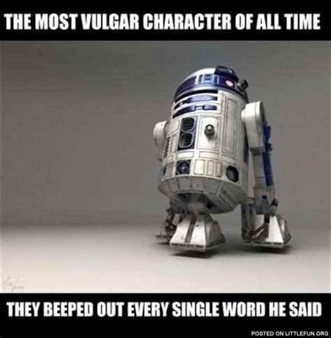 R2d2 The Most Vulgar Character Of All Time Funny Star