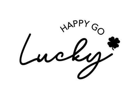 Happy Go Lucky Svg Free Happy Go Lucky Svg Download Svg Art