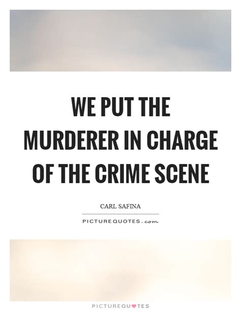 Murderer Quotes Murderer Sayings Murderer Picture Quotes