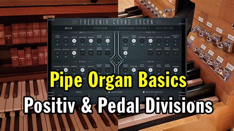 Pipe Organ Basics 2 Positiv And Pedal Divisions Feat Fredonia Grand