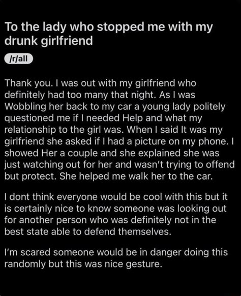 To The Lady Who Stopped Me With My Drunk Girlfriend Thank You I Was Out With My Girlfriend Who