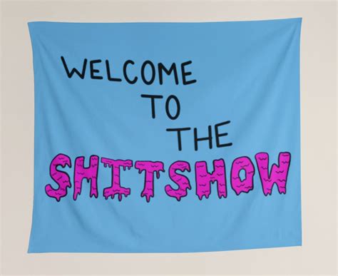 Welcome To The Shitshow Tapestry College Tapestry Trippy Etsy