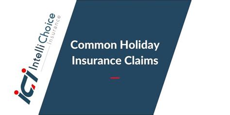 Common Holiday Insurance Claims Intelli Choice Insurance