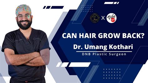 Can Hair Grow Back Dr Umang Kothari Doctorpodcast Youtube